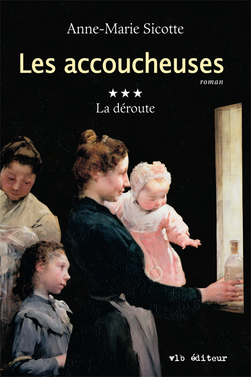 Les accoucheuses - tome III - La déroute