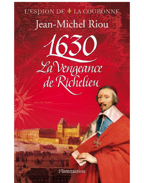 1630, La vengeance de Richelieu