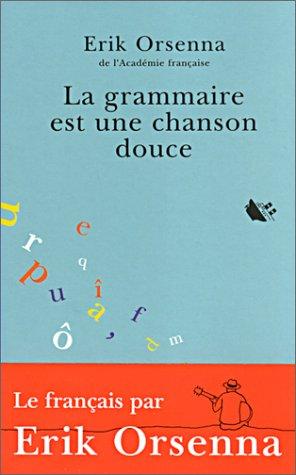 La grammaire est une chanson douce