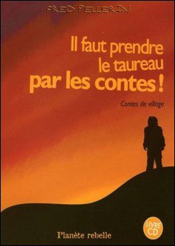 Il Faut Prendre Le Taureau Par Les Contes