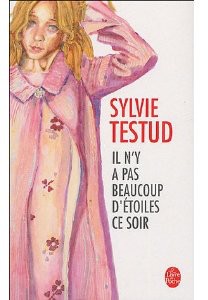 Il n’y a pas beaucoup d’étoiles ce soir - Sylvie Testud