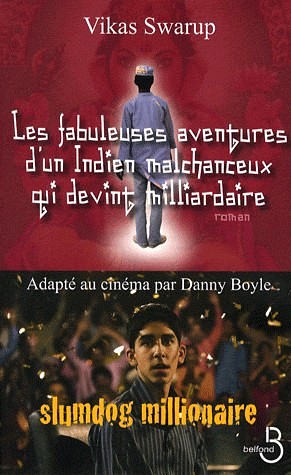 Slumdog millionaire(Les fabuleuses aventures d'un Indien...)