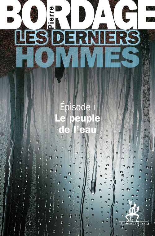 Les Derniers Hommes -1- Le peuple de l'eau