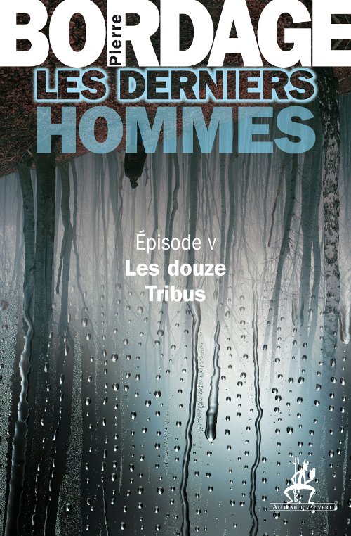 Les Derniers Hommes -5- Les douze Tribus