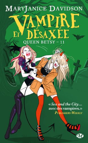 Queen Betsy 11 - Vampire et désaxée