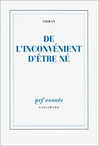 De l'inconvénient d'être né