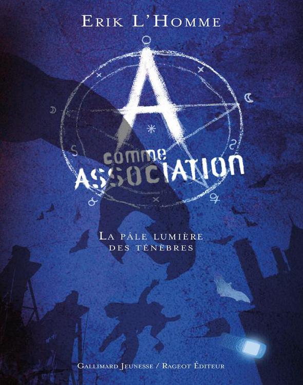 A comme Association - 01 - La pâle lumière des ténèbres