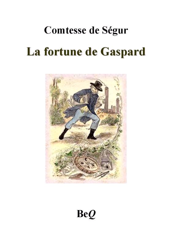 La fortune de Gaspard