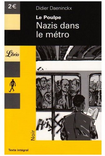 Le Poulpe 07 - Daeninckx Didier - Nazis Dans Le Metro