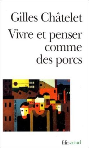 Vivre et penser comme des porcs