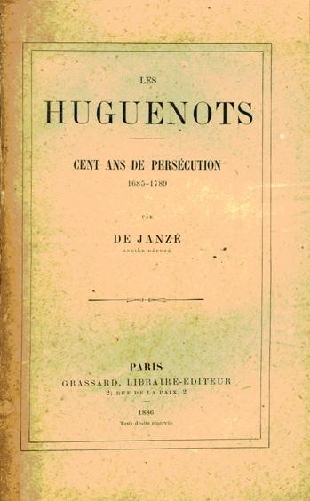 Les huguenots - Cent ans de persécutions 1685-1789