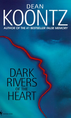 Dark rivers of the heart: a novel