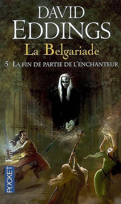 La Fin De Partie De L'enchanteur: Chant v De La Belgariade