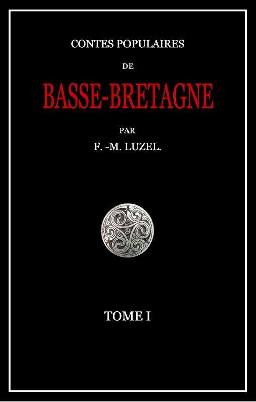 Contes populaires de Basse-Bretagne, Tome I.