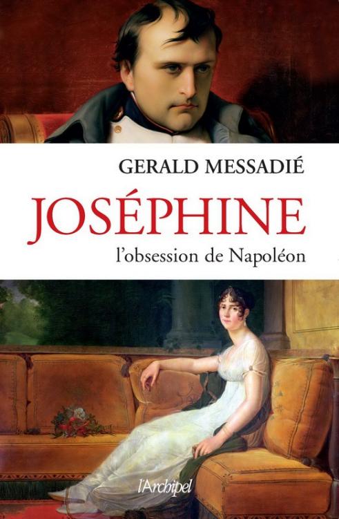 Joséphine, l'obsession de Napoléon