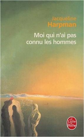 Moi qui n'ai pas connu les hommes