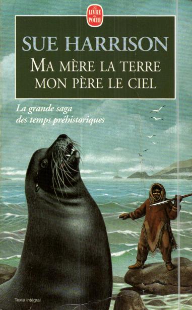 Ma mère la terre - Mon père le ciel