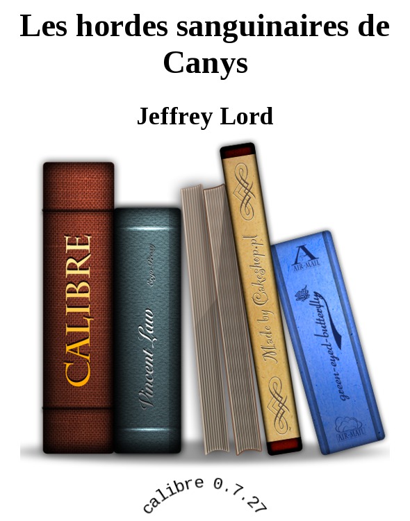 Les hordes sanguinaires de Canys