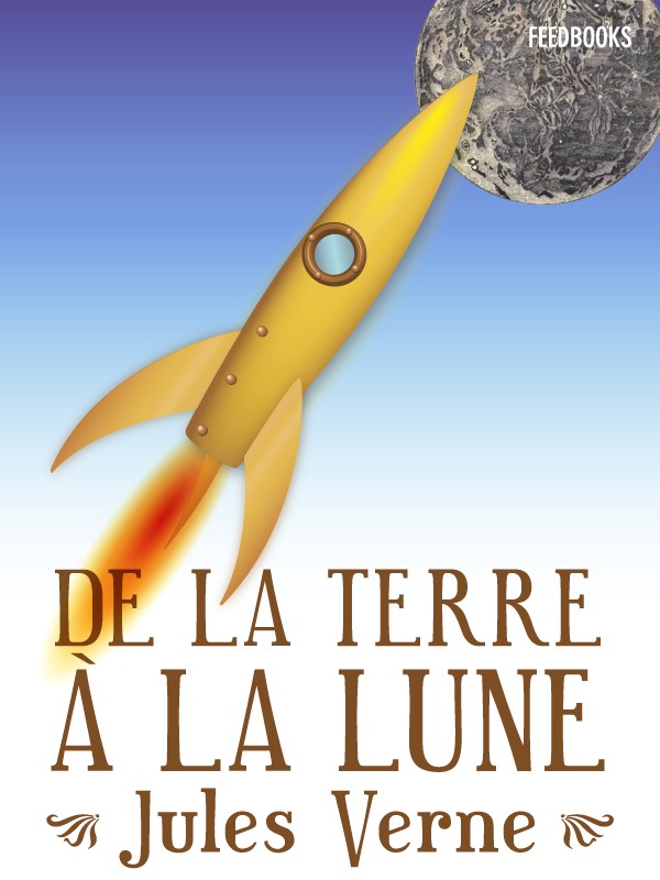 De la Terre à la Lune