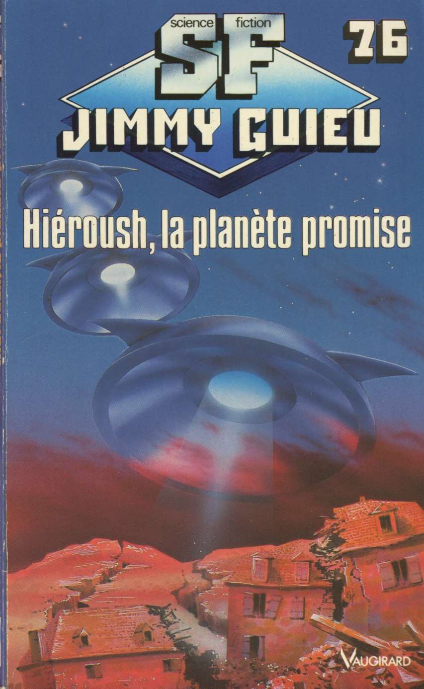 076 - Hiéroush, la terre promise