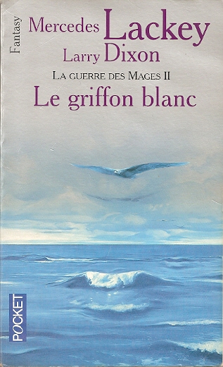 Le griffon blanc - La guerre des mages 2