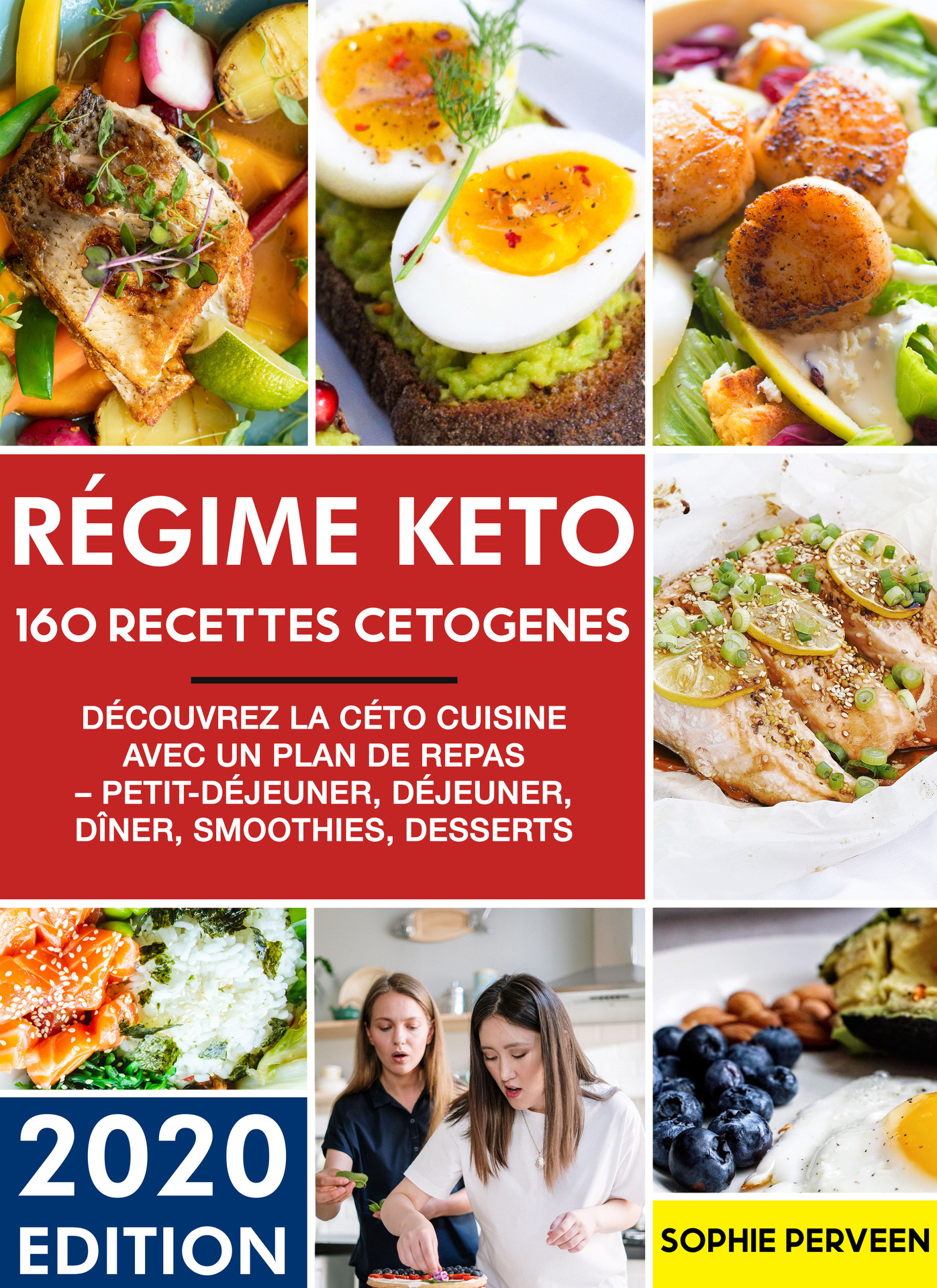 RÉGIME KETO: 160 Recettes Cétogènes, Découvrez la céto cuisine avec un plan de repas – Petit-déjeuner, déjeuner, dîner, smoothies, desserts (French Edition)