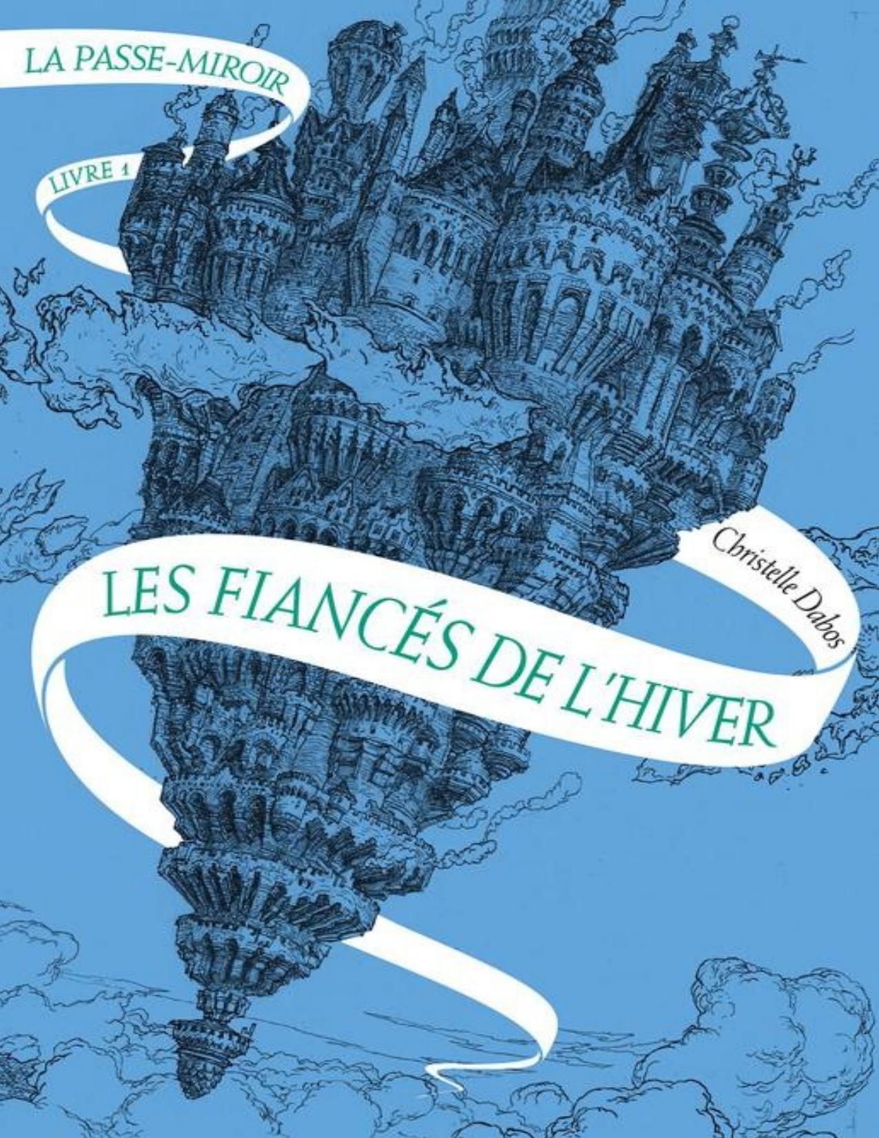 La Passe-Miroir, tome 1 : Les Fiancés de l'Hiver