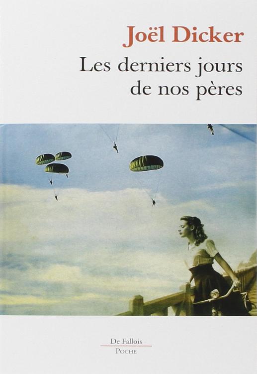 2010 - Les Derniers Jours de nos pères