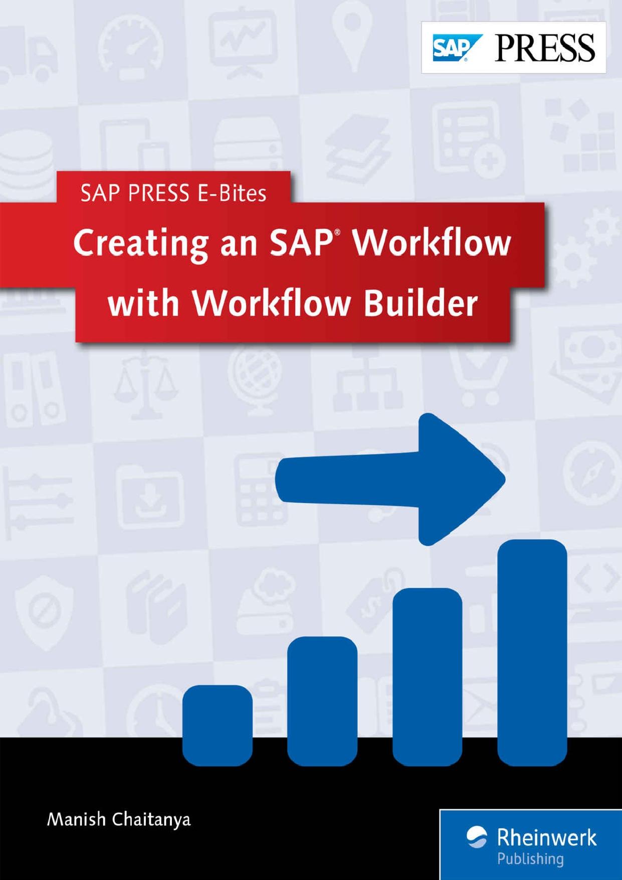 Creating an SAP Workflow with Workflow Builder (SAP PRESS E-Bites Book 3)
