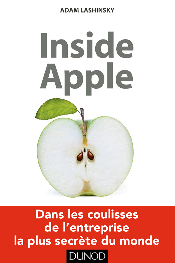 Inside Apple : Dans les coulissses de l'entreprise la plus secrète au monde