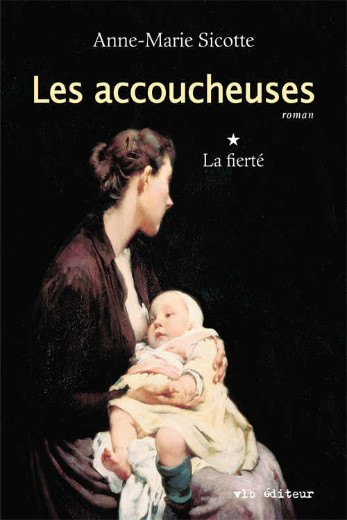 Les accoucheuses - tome I - La fierté