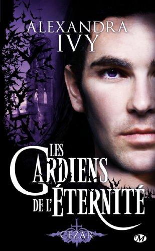 Les Gardiens de l'Eternité, Tome 4 : Cezar